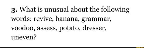 what is unusual about the following words|What is unusual about the following words: revive, .
